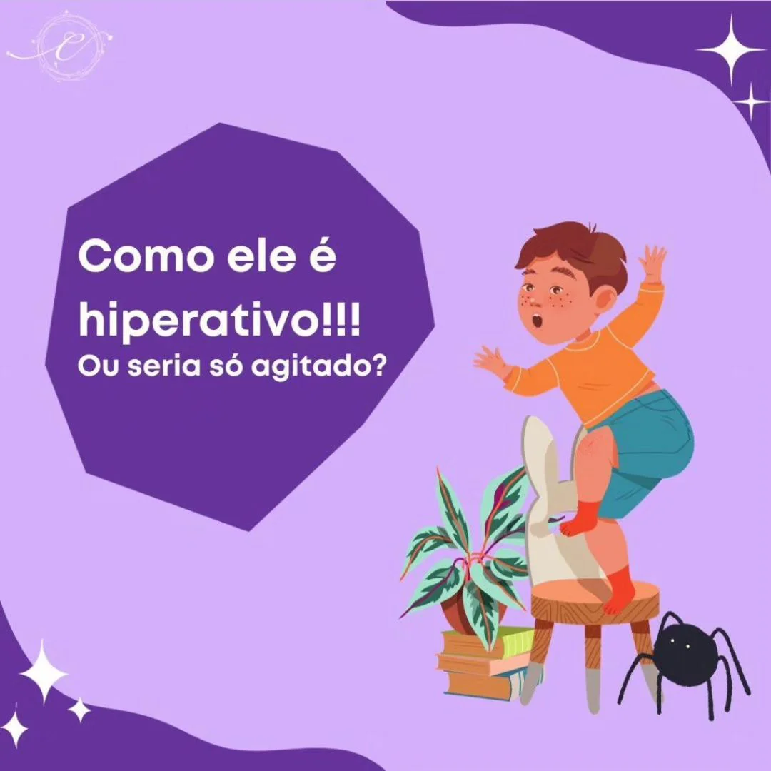 A criança é hiperativa ou agitada?
